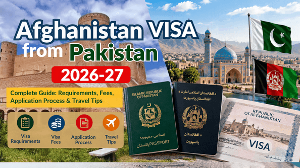 Afghanistan Visa from Pakistan – Complete 2026 Guide